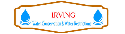 Irving Water Conservation & Water Restrictions